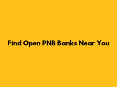 Find Open PNB Banks Near You