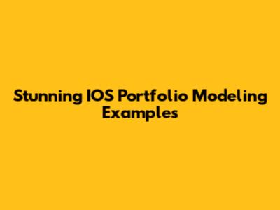 Stunning IOS Portfolio Modeling Examples